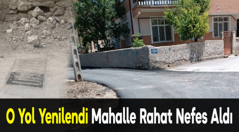 O Yol Yenilendi Mahalle Rahat Nefes Aldı