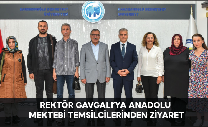 Rektör Gavgalı’ya Anadolu Mektebi Temsilcilerinden Ziyaret