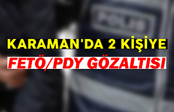 Karaman'da 2 Kişiye FETÖ/PDY Gözaltısı