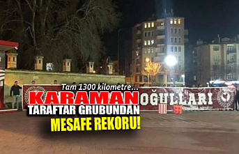 Karamanoğulları Taraftar Grubundan Mesafe Rekoru!