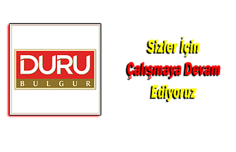 Duru Bulgur:Sizler İçin Çalışmaya Devam Ediyoruz