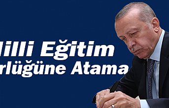 İl Milli Eğitim Müdürlüğüne Atama