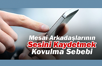 Mesai Arkadaşlarının Sesini Kaydetmek Kovulma Sebebi