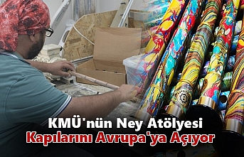 KMÜ`nün Ney Atölyesi, Kapılarını Avrupa`ya Açıyor