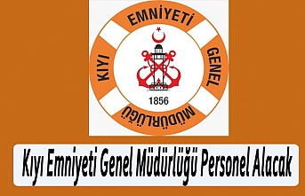 Kıyı Emniyeti Genel Müdürlüğü Personel Alacak