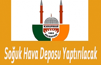 Soğuk Hava Deposu Yaptırılacak