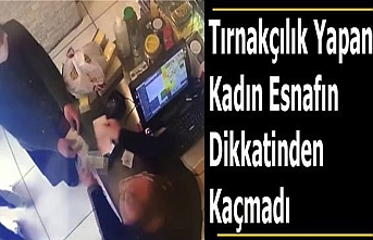 Tırnakçılık Yapan Kadın Esnafın Dikkatinden...