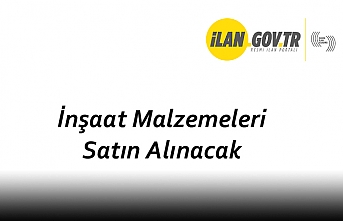 İnşaat Malzemeleri Satın Alınacak