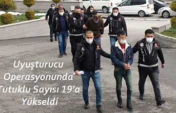 Uyuşturucu Operasyonunda Tutuklu Sayısı 19’a...