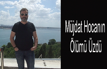 Müjdat Hocanın Ölümü Üzdü