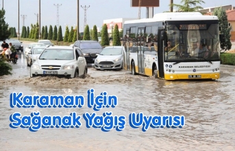 Karaman İçin Sağanak Yağış Uyarısı