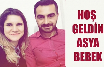 HOŞ GELDİN ASYA BEBEK