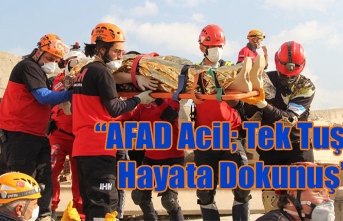 “AFAD Acil; Tek Tuş, Hayata Dokunuş”