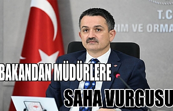 Bakandan Müdürlere Saha Vurgusu