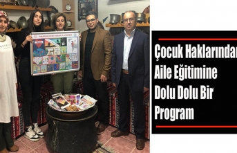 Çocuk Haklarından Aile Eğitimine Dolu Dolu Bir...