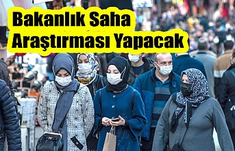 Bakanlık Saha Araştırması Yapacak