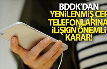 BDDK'dan Yenilenmiş Cep Telefonlarına İlişkin...