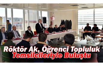 Röktör Ak, Öğrenci Topluluk Temsilcileriyle Buluştu