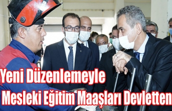 Yeni Düzenlemeyle Mesleki Eğitim Maaşları Devletten