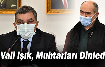 Vali Işık, Muhtarları Dinledi