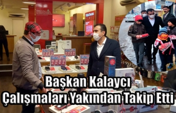 Başkan Kalaycı Çalışmaları Yakından Takip Etti