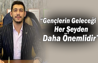 Erbay: “Gençlerin Geleceği Her Şeyden Daha Önemlidir”