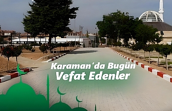 Karaman’da Vefat Edenler