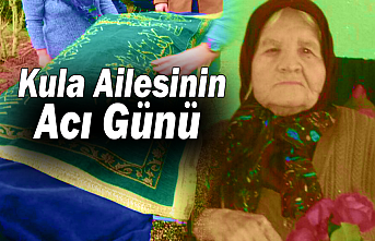 Kula Ailesinin Acı Günü