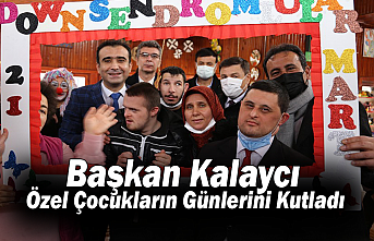 Başkan Kalaycı, Özel Çocukların Günlerini Kutladı