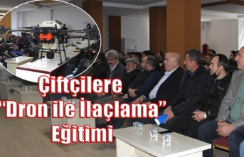 Çiftçilere “Dron ile İlaçlama” Eğitimi