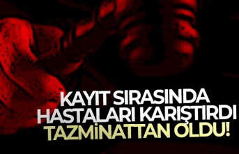 Hastaları Karıştırdı, Tazminattan Oldu