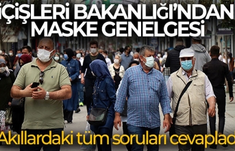 İçişleri Bakanlığından Maske Genelgesi