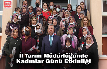 İl Tarım Müdürlüğünde Kadınlar Günü Etkinliği