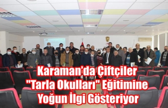 Karaman’da Çiftçiler "Tarla Okulları"...