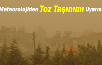 Meteorolojiden ‘Toz Taşınımı’ Uyarısı