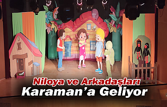 Niloya ve Arkadaşları Karaman’a Geliyor