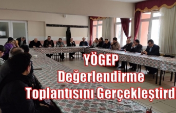 YÖGEP Değerlendirme Toplantısını Gerçekleştirdi