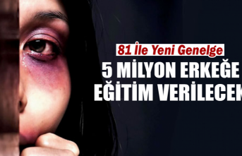 81 İle Yeni Genelge: 5 Milyon Erkeğe Eğitim Verilecek