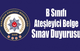 B Sınıfı Ateşleyici Belge Sınav Duyurusu