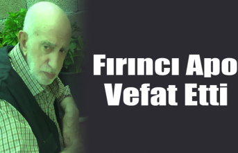 Fırıncı Apo Vefat Etti