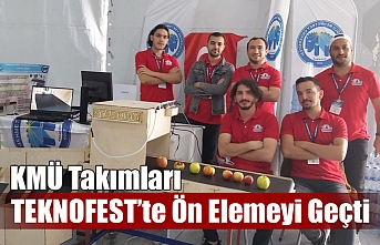 KMÜ Takımları TEKNOFEST’te Ön Elemeyi Geçti