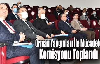 Orman Yangınları İle Mücadele Komisyonu Toplandı