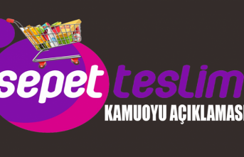 Sepet Teslim’den Kamuoyu Açıklaması