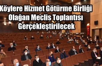 Köylere Hizmet Götürme Birliği Olağan Meclis...