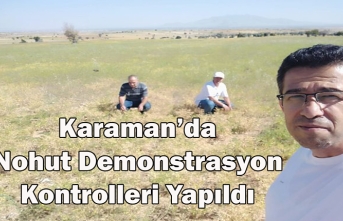 Karaman’da Nohut Demonstrasyon Kontrolleri Yapıldı