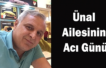 Ünal Ailesinin Acı Günü