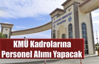 KMÜ Kadrolarına Personel Alımı Yapacak