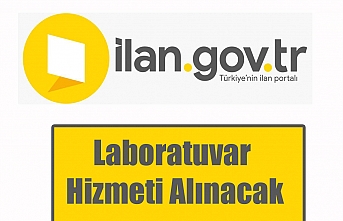 Laboratuvar Hizmeti Alınacak