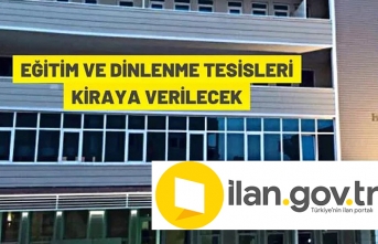 Eğitim ve Dinlenme Tesisi Kiralanacak