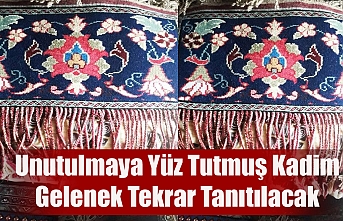 Unutulmaya Yüz Tutmuş Kadim Gelenek Tekrar Tanıtılacak